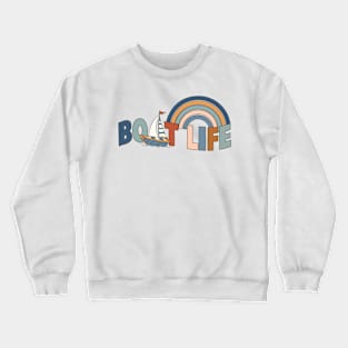 Boat Life Nautical Rainbow Sailboat Casual Boating Lake Crewneck Sweatshirt